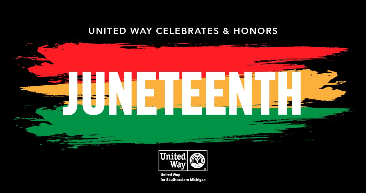 7 Events To Celebrate Juneteenth In Metro Detroit - United Way For ...